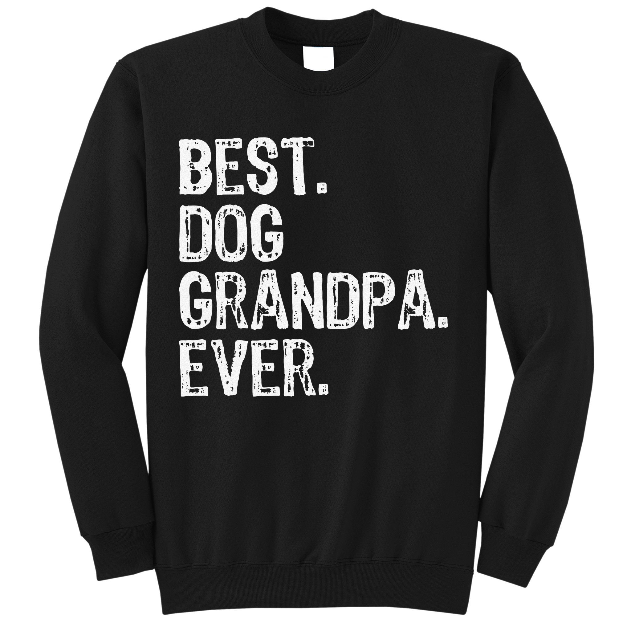 Best Dog Grandpa Ever Funny Cool Sweatshirt