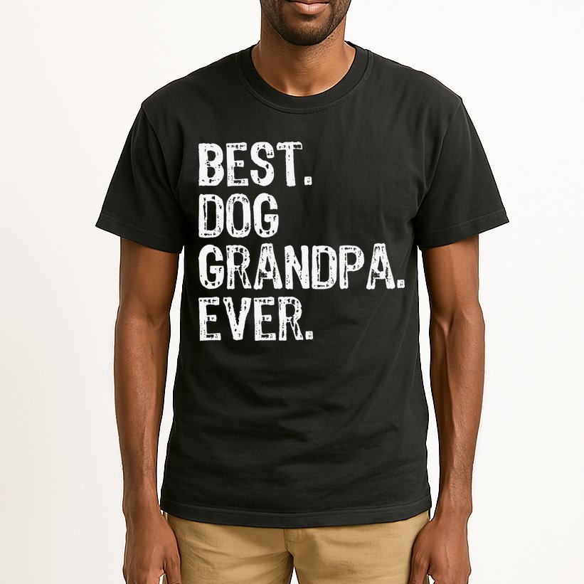 Best Dog Grandpa Ever Funny Cool Tall T-Shirt