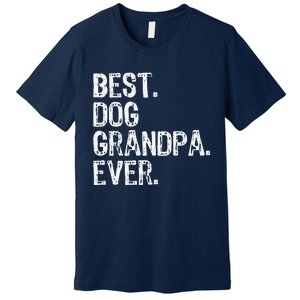 Best Dog Grandpa Ever Funny Cool Premium T-Shirt