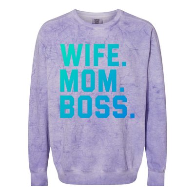 Boss Day Great Gift Wife Mom Boss Mama MotherS Day Birthday Gift Colorblast Crewneck Sweatshirt