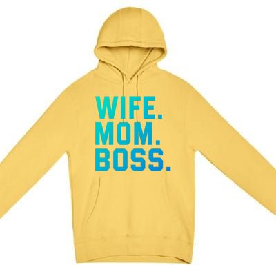 Boss Day Great Gift Wife Mom Boss Mama MotherS Day Birthday Gift Premium Pullover Hoodie