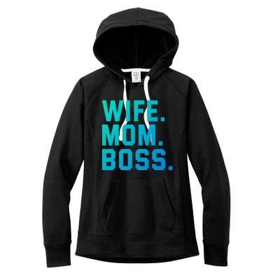 Boss Day Great Gift Wife Mom Boss Mama MotherS Day Birthday Gift Women's Fleece Hoodie