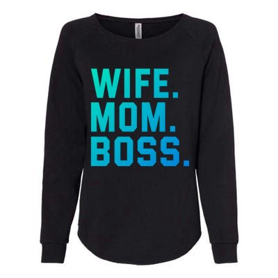 Boss Day Great Gift Wife Mom Boss Mama MotherS Day Birthday Gift Womens California Wash Sweatshirt