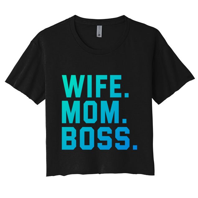 Boss Day Great Gift Wife Mom Boss Mama MotherS Day Birthday Gift Crop Top