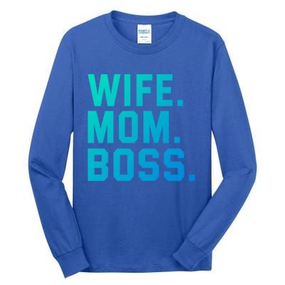 Boss Day Great Gift Wife Mom Boss Mama MotherS Day Birthday Gift Tall Long Sleeve T-Shirt