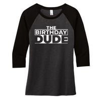 Birthday Dude Graphic Novelty Women's Tri-Blend 3/4-Sleeve Raglan Shirt