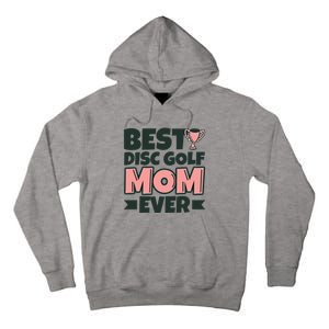 Best Disc Golf Mom Ever Mother Funny Gift Tall Hoodie