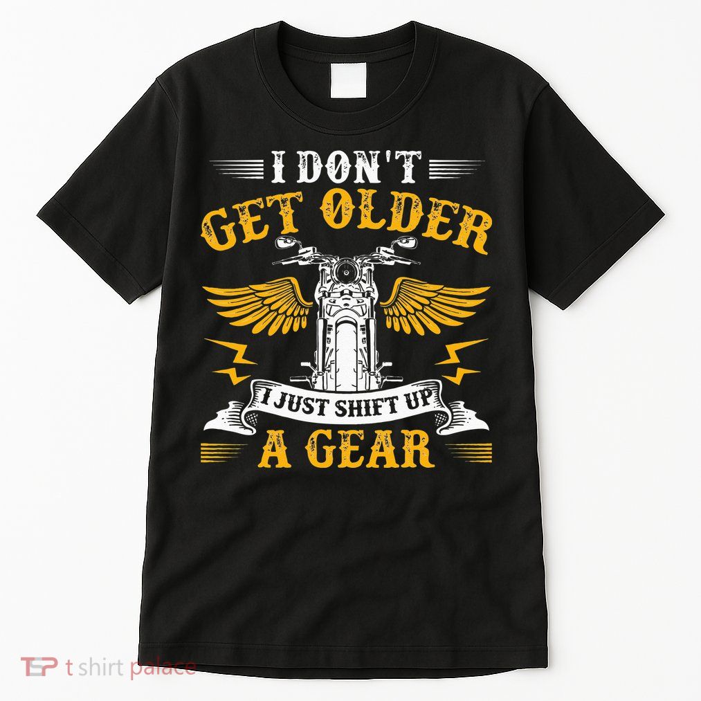Bikers DonT Get Older Motorcycle Funny Biker Tall T-Shirt
