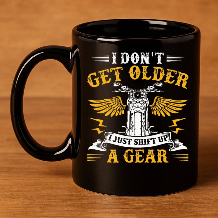 Bikers DonT Get Older Motorcycle Funny Biker 11oz C Handle Ceramic Mug