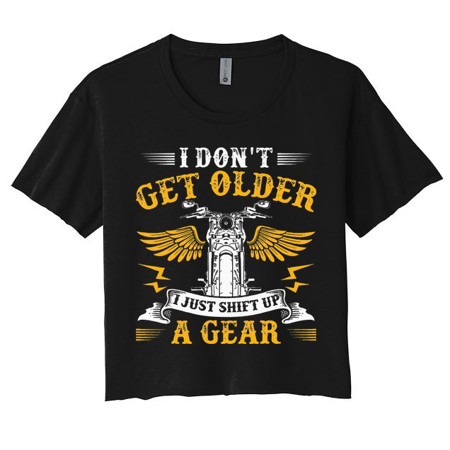 Bikers DonT Get Older Motorcycle Funny Biker Crop Top