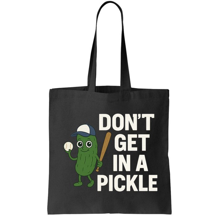 Baseball Don't Get In A Pickle Funny Bag