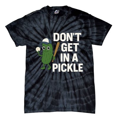 Baseball Don't Get In A Pickle Funny Tie-Dye T-Shirt