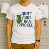Baseball Don't Get In A Pickle Funny T-Shirt