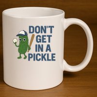 Baseball Don't Get In A Pickle Funny 11oz C Handle Ceramic Mug