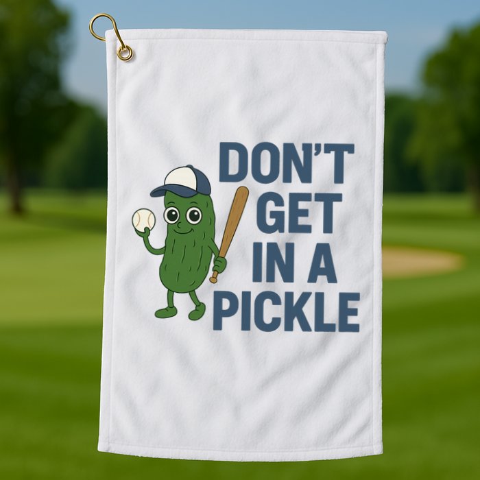 Baseball Don't Get In A Pickle Funny Golf Towel