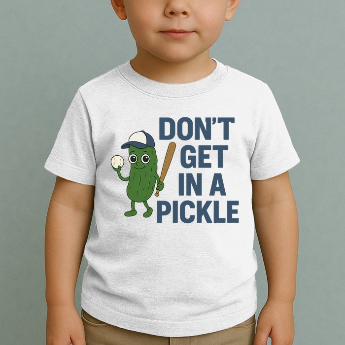 Baseball Don't Get In A Pickle Funny Toddler T-Shirt