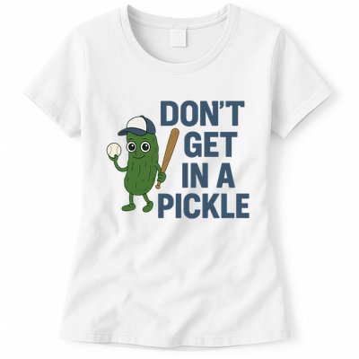 Baseball Don't Get In A Pickle Funny Women's T-Shirt