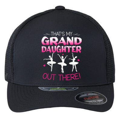 Ballet Dancing Granddaughter Grandpa & Grandma Gift Flexfit Unipanel Trucker Cap