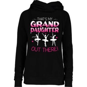 Ballet Dancing Granddaughter Grandpa & Grandma Gift Womens Funnel Neck Pullover Hood