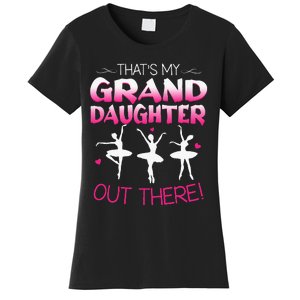 Ballet Dancing Granddaughter Grandpa & Grandma Gift Women's T-Shirt