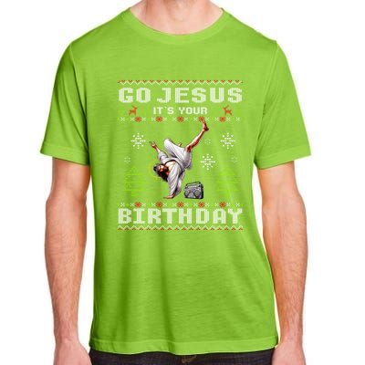 Break Dance Go Jesus ItS Your Birthday Merry Christmas Day Adult ChromaSoft Performance T-Shirt