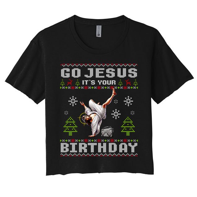 Break Dance Go Jesus ItS Your Birthday Merry Christmas Day Crop Top