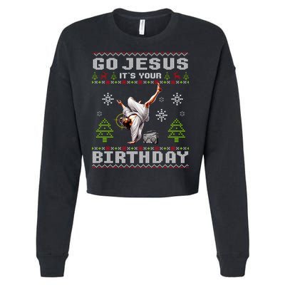 Break Dance Go Jesus ItS Your Birthday Merry Christmas Day Cropped Pullover Crew