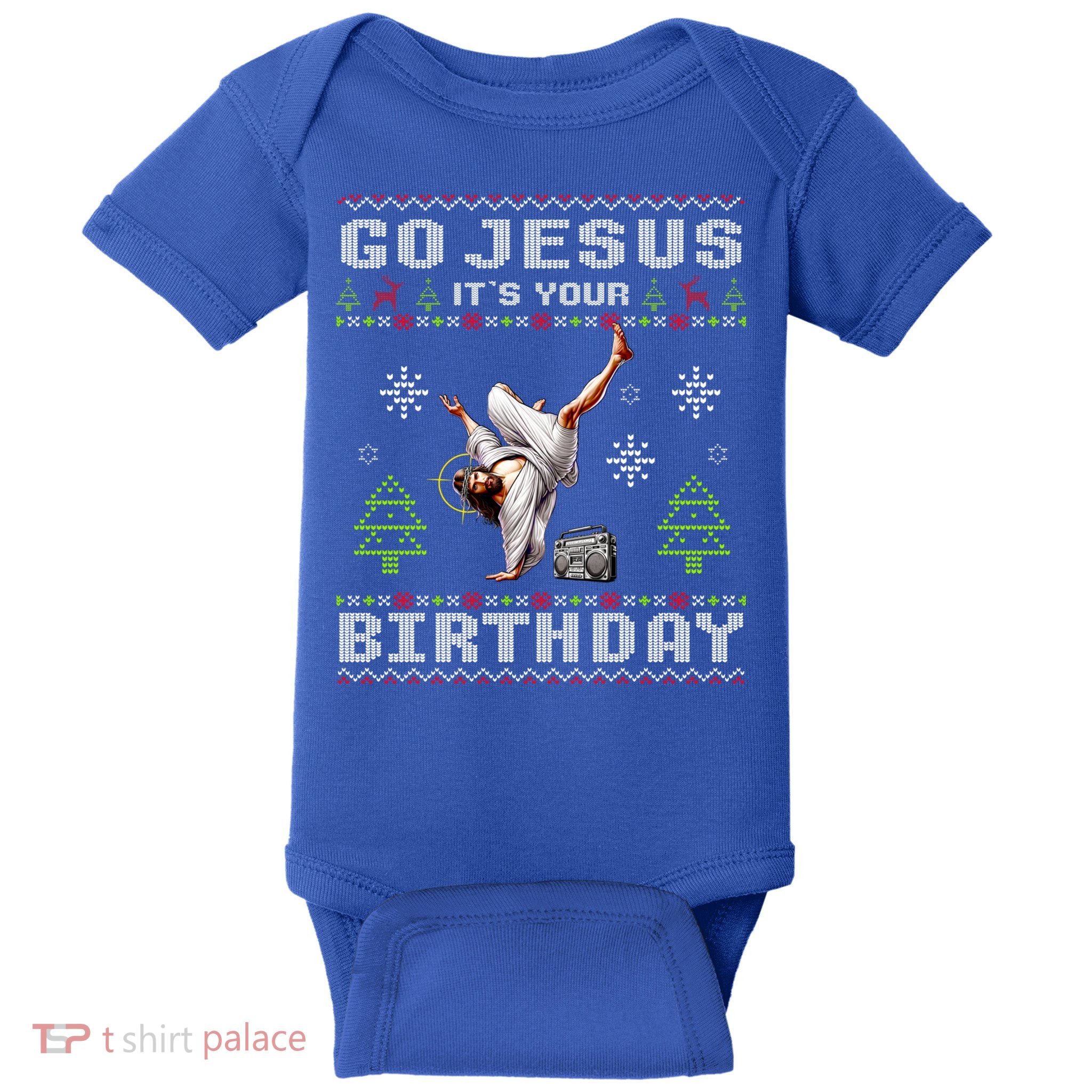 Break Dance Go Jesus ItS Your Birthday Merry Christmas Day Baby Bodysuit