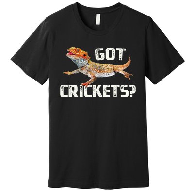 Bearded Dragon Got Crickets Funny Pet Lizard Lover Premium T-Shirt