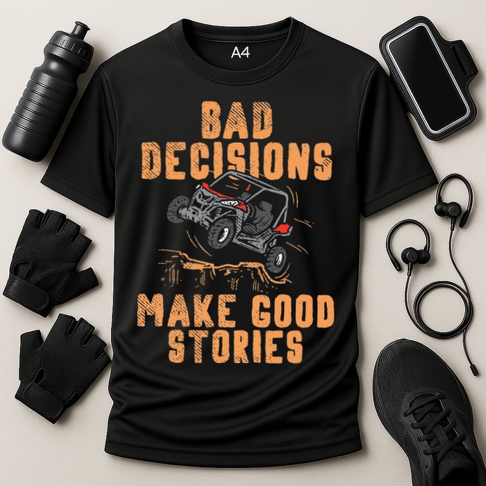Bad Decisions Good Stories Four Wheeler Quad Off Roading SxS Cooling Performance Crew T-Shirt
