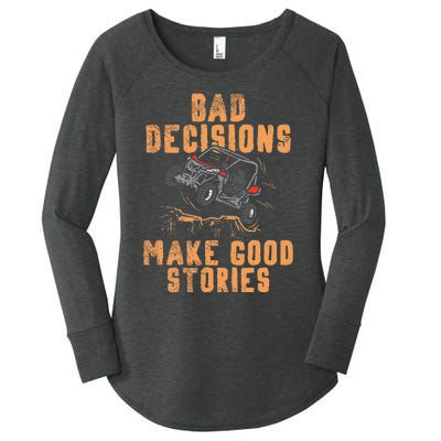 Bad Decisions Good Stories Four Wheeler Quad Off Roading SxS Women's Perfect Tri Tunic Long Sleeve Shirt