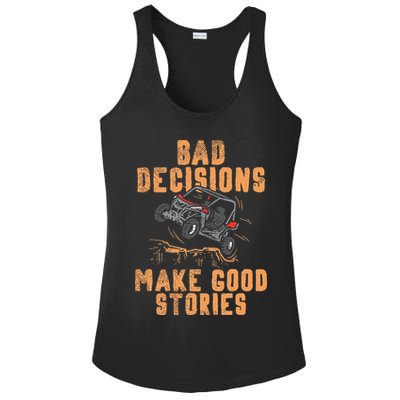 Bad Decisions Good Stories Four Wheeler Quad Off Roading SxS Ladies PosiCharge Competitor Racerback Tank