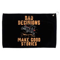 Bad Decisions Good Stories Four Wheeler Quad Off Roading SxS Grommeted Golf Towel