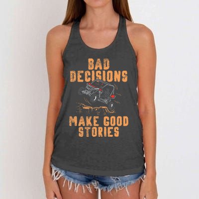 Bad Decisions Good Stories Four Wheeler Quad Off Roading SxS Women's Knotted Racerback Tank