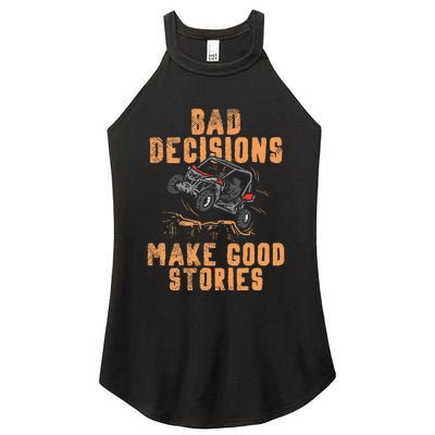 Bad Decisions Good Stories Four Wheeler Quad Off Roading SxS Women's Perfect Tri Rocker Tank