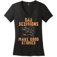 Bad Decisions Good Stories Four Wheeler Quad Off Roading SxS Women's V-Neck T-Shirt