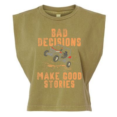 Bad Decisions Good Stories Four Wheeler Quad Off Roading SxS Garment-Dyed Women's Muscle Tee