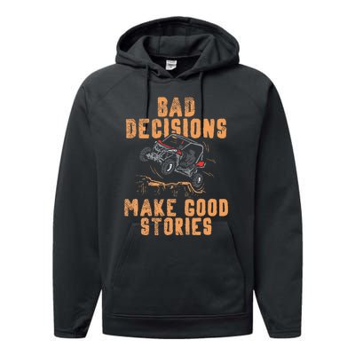 Bad Decisions Good Stories Four Wheeler Quad Off Roading SxS Performance Fleece Hoodie