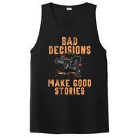 Bad Decisions Good Stories Four Wheeler Quad Off Roading SxS PosiCharge Competitor Tank