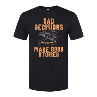 Bad Decisions Good Stories Four Wheeler Quad Off Roading SxS Softstyle® CVC T-Shirt