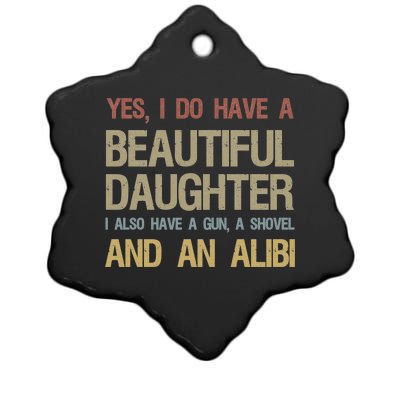 Beautiful Daughter Gun Shovel Alibi Ceramic Star Ornament