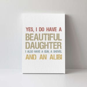 Beautiful Daughter Gun Shovel Alibi Canvas