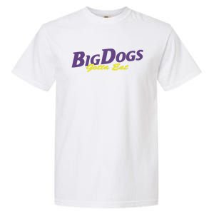 Big Dogs Gotta Eat Bdge Feast Garment-Dyed Heavyweight T-Shirt