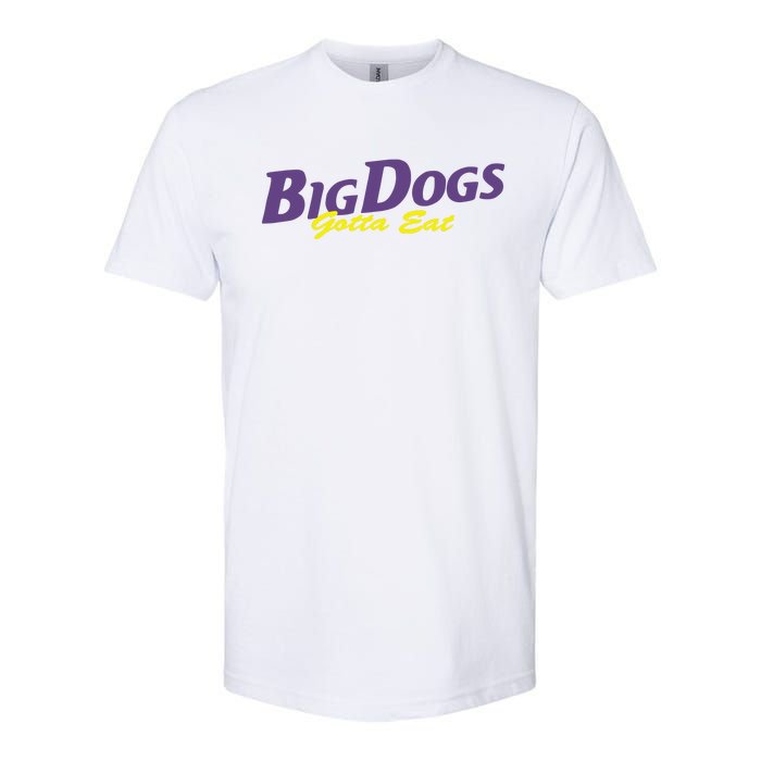 Big Dogs Gotta Eat Bdge Feast Softstyle CVC T-Shirt