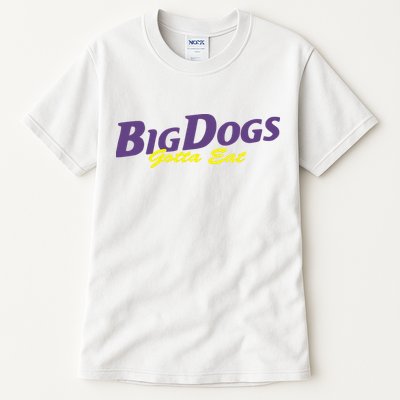 Big Dogs Gotta Eat Bdge Feast Tall T-Shirt