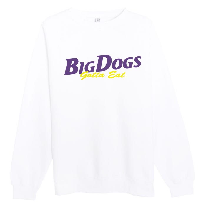 Big Dogs Gotta Eat Bdge Feast Premium Crewneck Sweatshirt