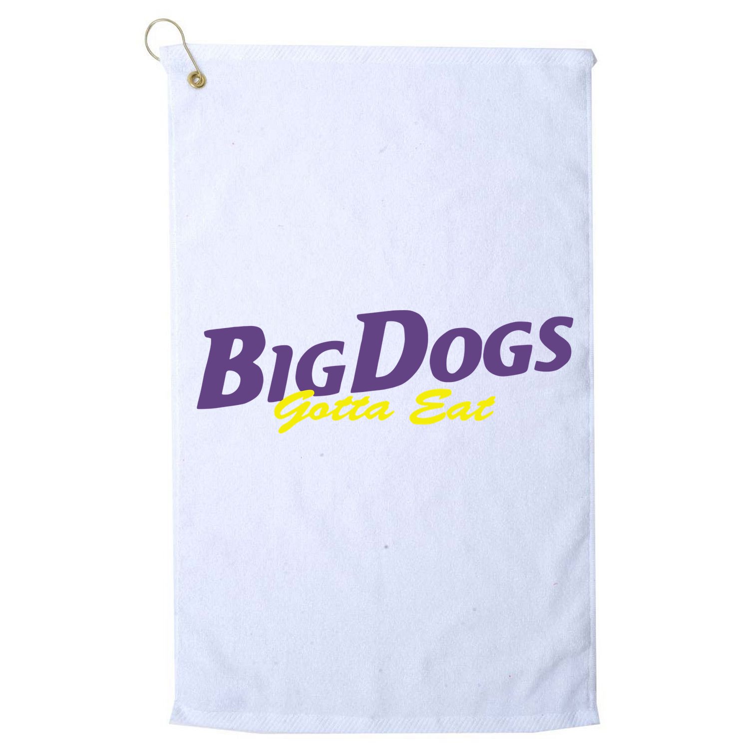 Big Dogs Gotta Eat Bdge Feast Golf Towel