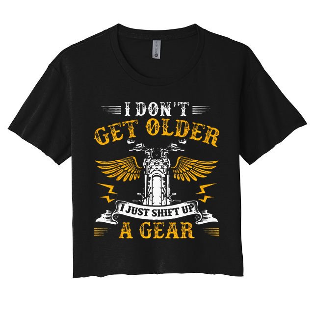 Bikers DonT Get Older Motorcycle Funny Biker Crop Top