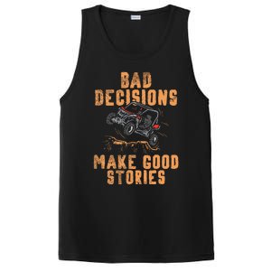 Bad Decisions Good Stories Four Wheeler Quad Offroading Sxs PosiCharge Competitor Tank