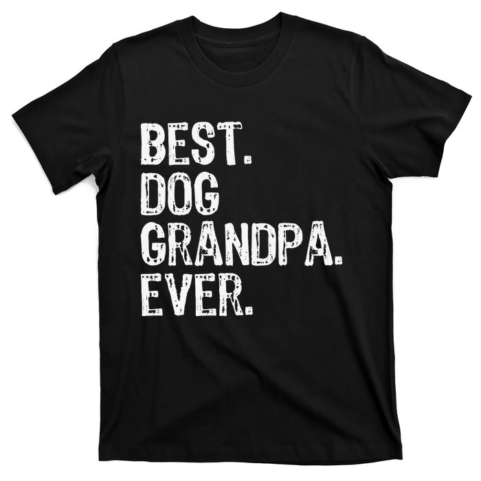 Best Dog Grandpa Ever Funny Cool T-Shirt